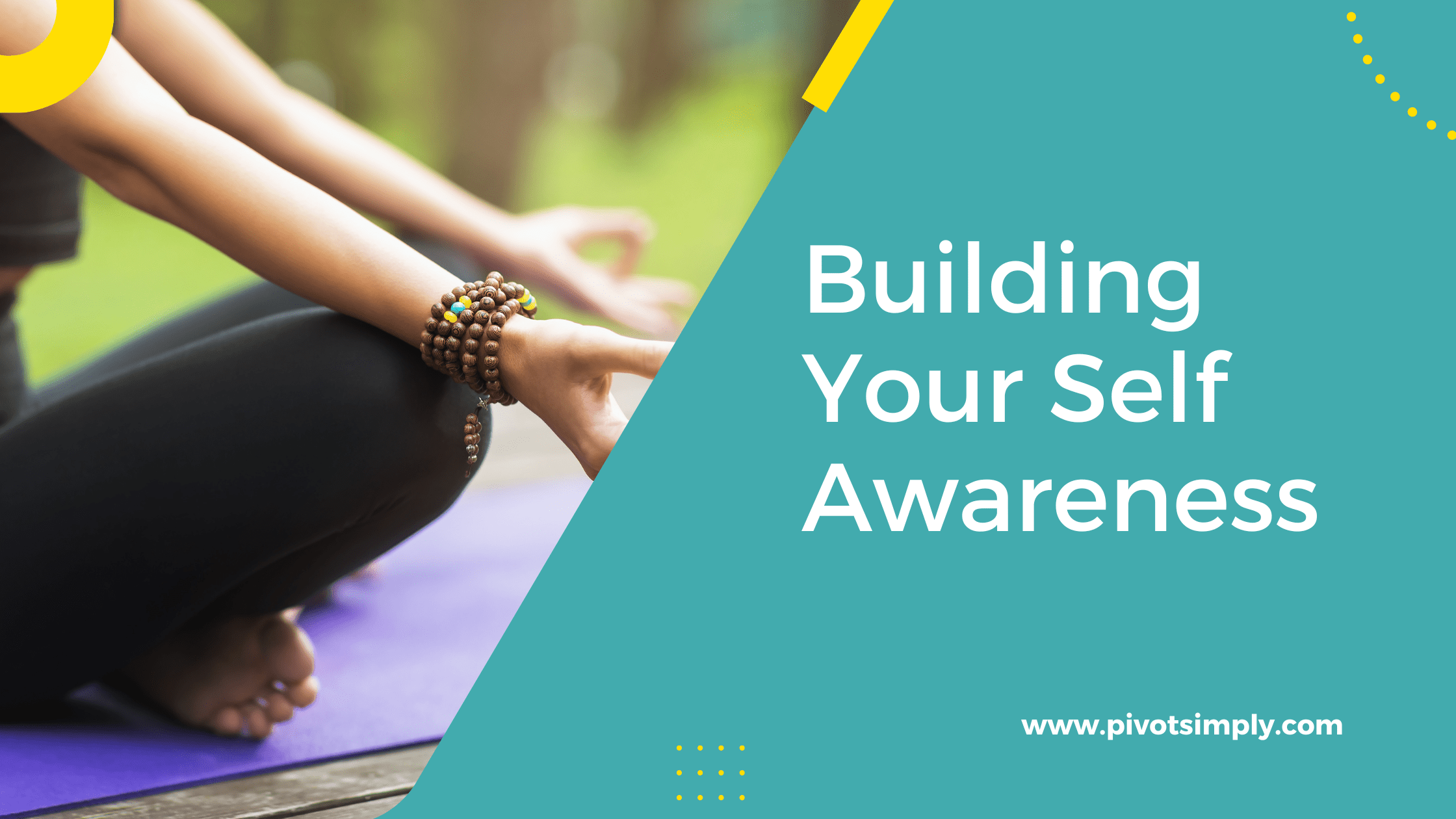 Building Your Self Awareness PivotSimply building-your-self-awareness-pivotsimply